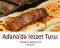 Adana’da Lezzet Turu: Kebaptan Şalgama Her Şey!